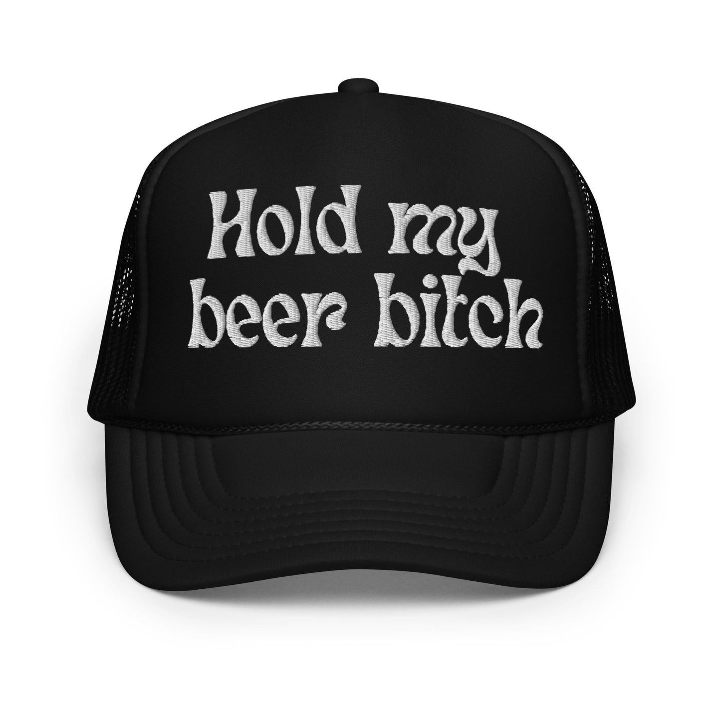 Hold My Beer Bitch Trucker Hat