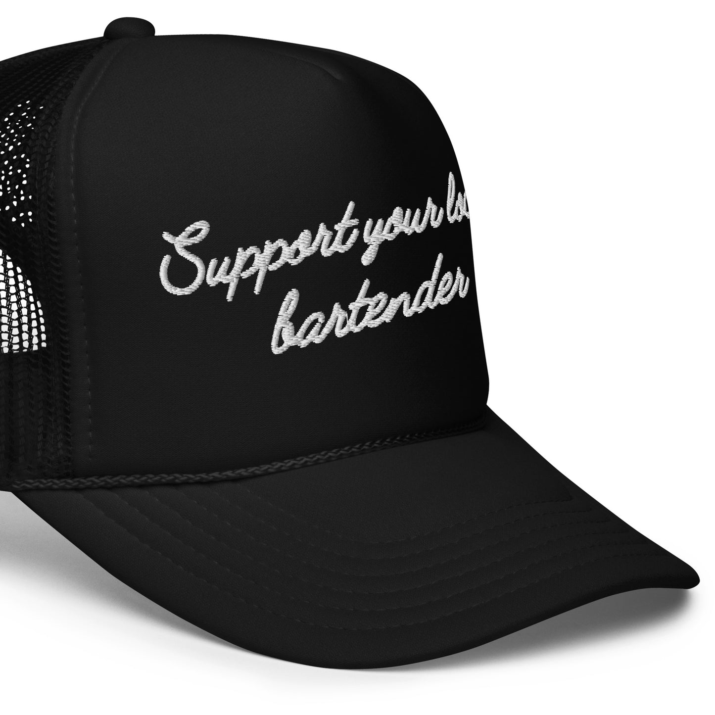 Support Your Local Bartender Trucker Hat